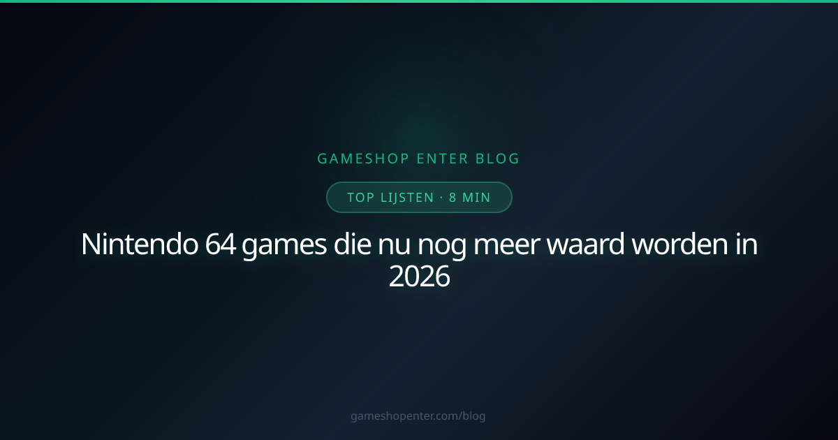 Nintendo 64 games stijgen in waarde 2026 verzamelen
