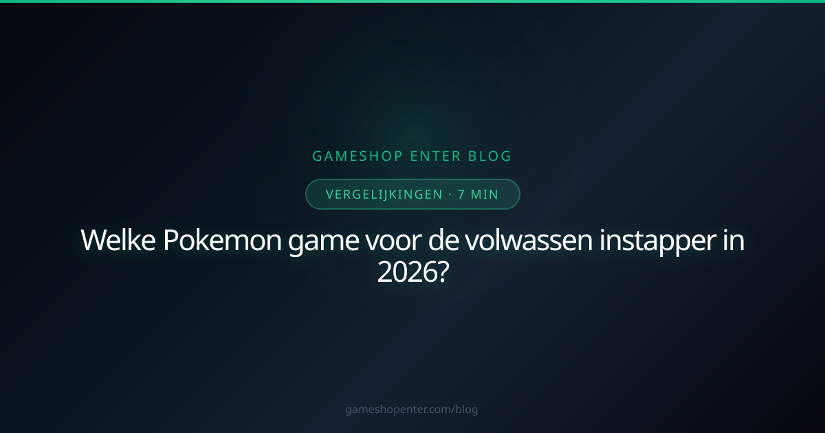 Beste Pokemon game voor volwassen instapper 2026